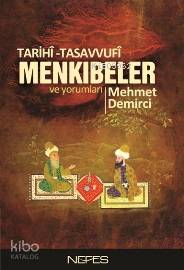 Tarihî-Tasavvufî Menkıbeler ve Yorumları - Mehmet Demirci