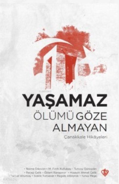 Yaşamaz Ölümü Göze Almayan