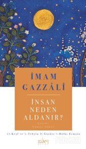 İNSAN NEDEN ALDANIR