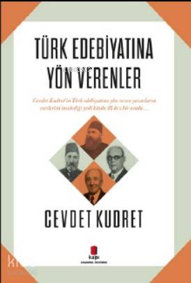 Türk Edebiyatına Yön Verenler - Cevdet Kudret