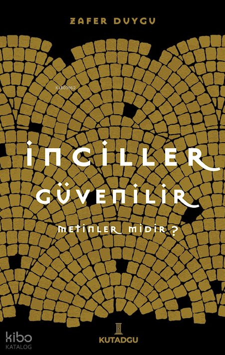 İnciller Güvenilir Metinler Midir?