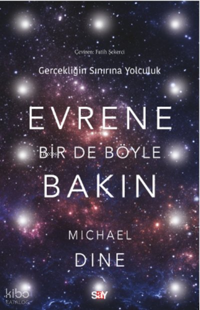 Evrene Bir De Böyle Bakın