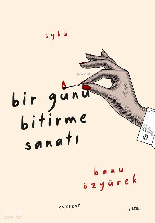 Bir Günü Bitirme Sanatı - Banu Özyürek
