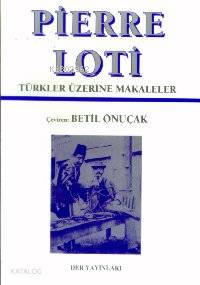 Pierre Loti - Betil Önuçak