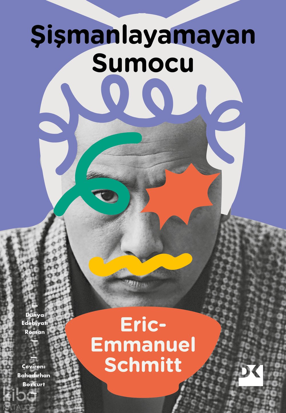 Şişmanlayamayan Sumocu - Eric-Emmanuel Schmitt