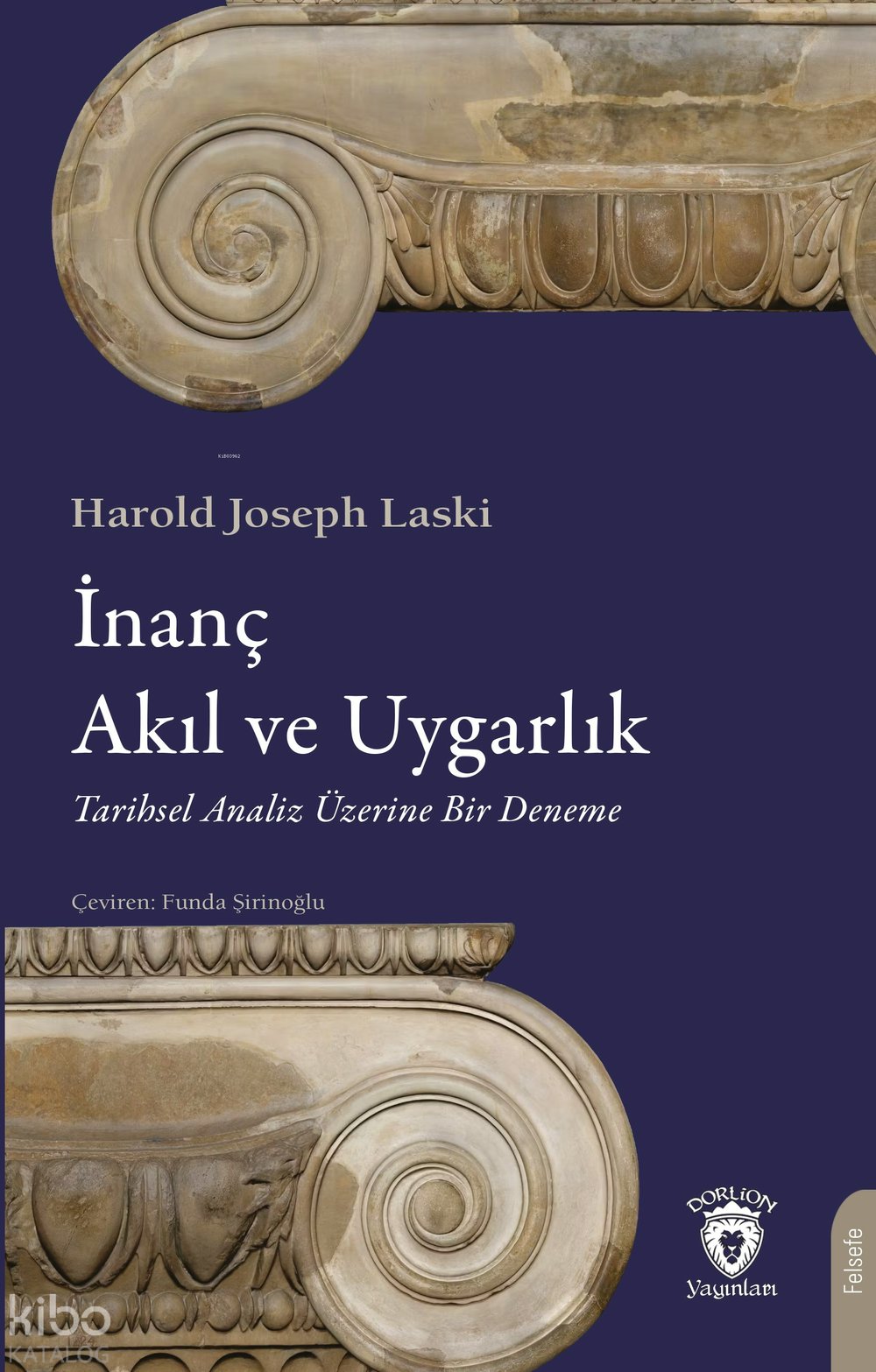 İnanç, Akıl ve Uygarlık - Harold Joseph Laski