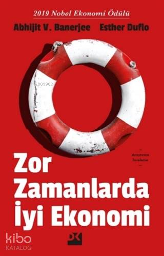 Zor Zamanlarda İyi Ekonomi - Abhijit V. Banerjee, Esther Duflo