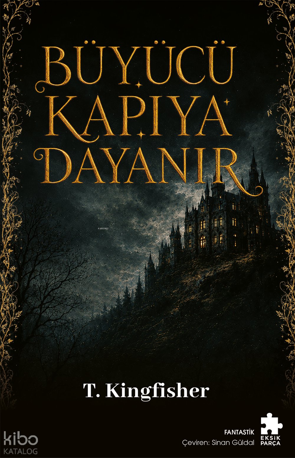 Büyücü Kapıya Dayanır - T. Kingfisher