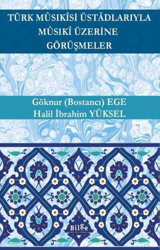 Türk Musıkisi Üstadlarıyla Musıki Üzerine Görüşmeler