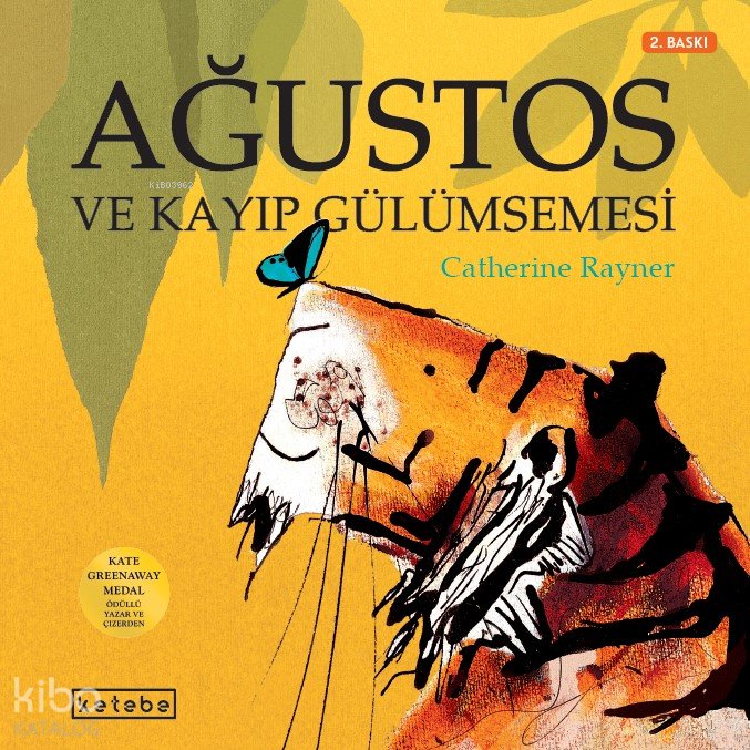 Ağustos ve Kayıp Gülümsemesi - Catherine Rayner