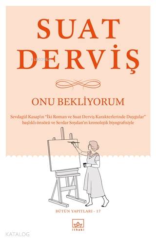 Onu Bekliyorum Bütün Yapıtları 17 - Suat Derviş