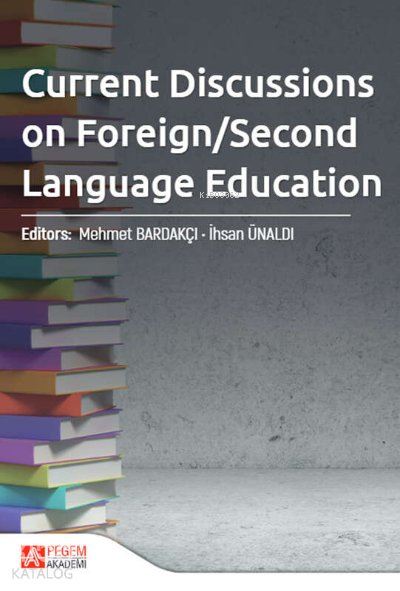 Current Discussions on Foreign/Second Language Education Kitaba Gözat Current Discussions on Foreign/Second Language Education