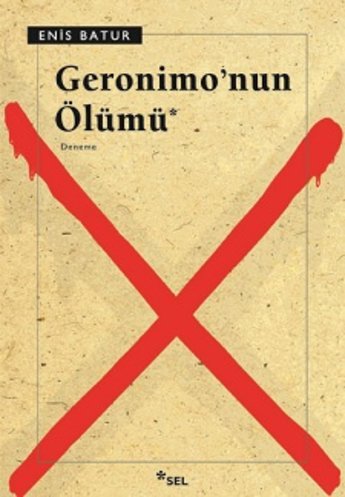 Geronimo'nun Ölümü - Enis Batur