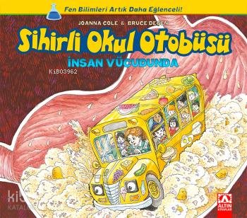 Sihirli Okul Otobüsü: İnsan Vücudunda - Joanna Cole, Bruce Degen