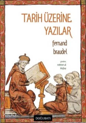 Tarih Üzerine Yazılar - Fernand Braudel