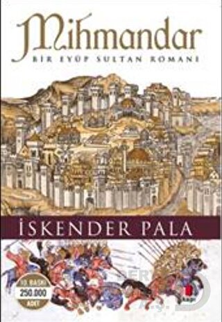 MİHMANDAR - EYÜP SULTAN - İSKENDER PALA