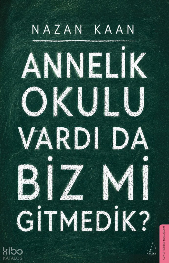 Annelik Okulu Vardı da Biz mi Gitmedik?