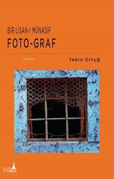 Bir Lisan-ı Münasip: Foto-Graf