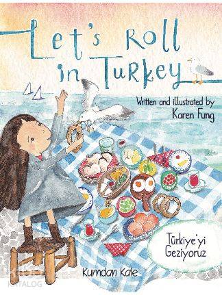 Let's Roll in Turkey - Türkiye'yi Geziyoruz - Karen Fung