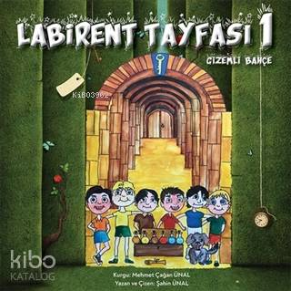 Labirent Tayfası 1- Gizemli Bahçe - Şahin Ünal