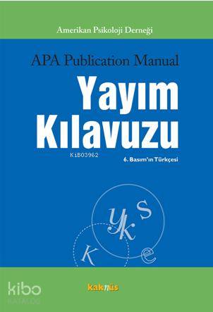 APA Yayım Kılavuzu 6.Basım - 