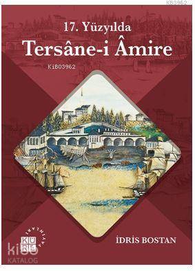 17. Yüzyılda Tersane-i Amire