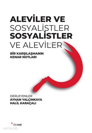 Aleviler ve Sosyalistler, Sosyalistler ve Aleviler - Halil Karaçalı, Ayhan Yalçınkaya