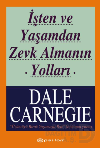 İŞTEN VE YAŞAMDAN ZEVK ALMANIN YOLLARI