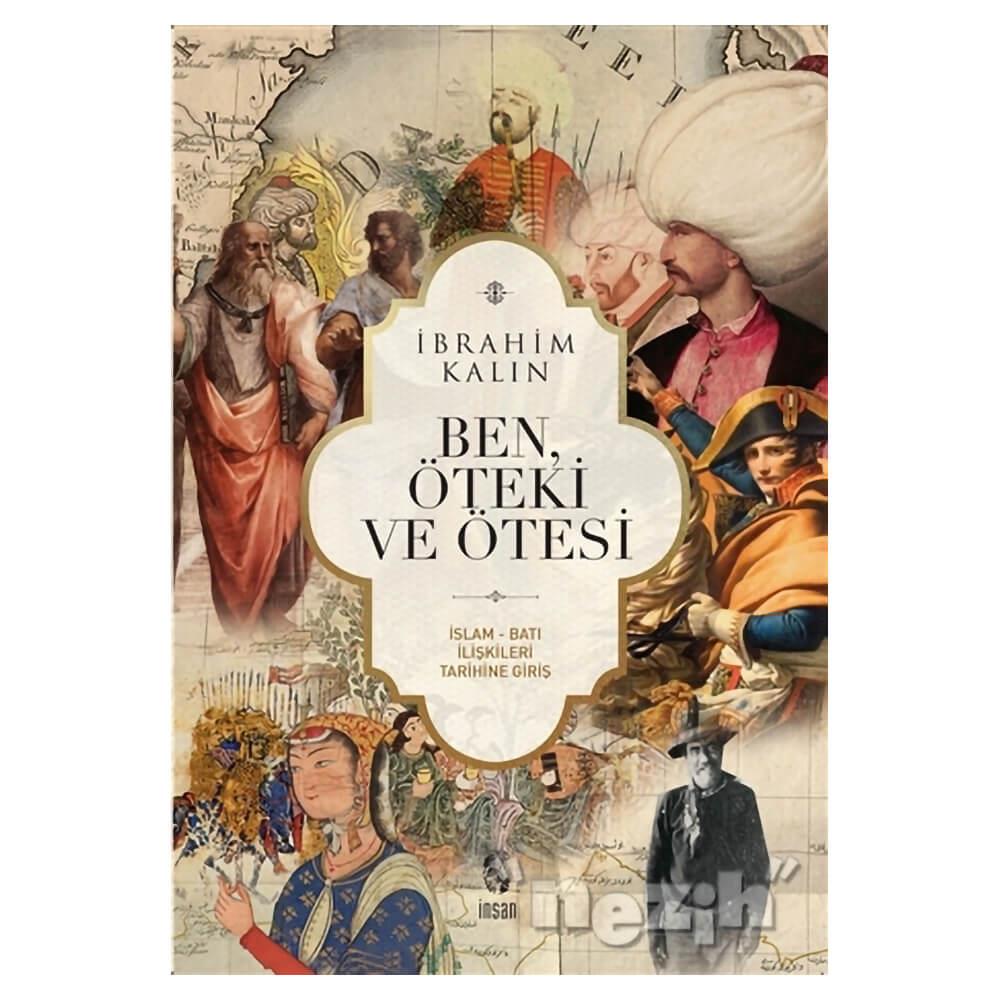 BEN ÖTEKİ VE ÖTESİ