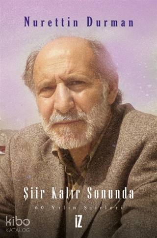 Şiir Kalır Sonunda - Nurettin Durman