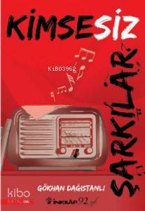 Kimsesiz Şarkılar - Gökhan Dağıstanlı
