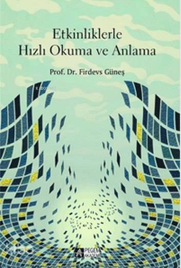 Etkinliklerle Hızlı Okuma ve Anlama - Firdevs Güneş