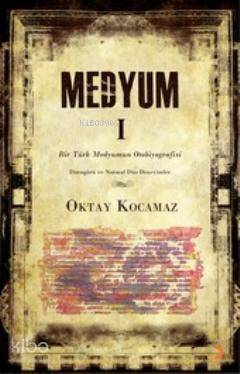 Medyum 1 - Oktay Kocamaz