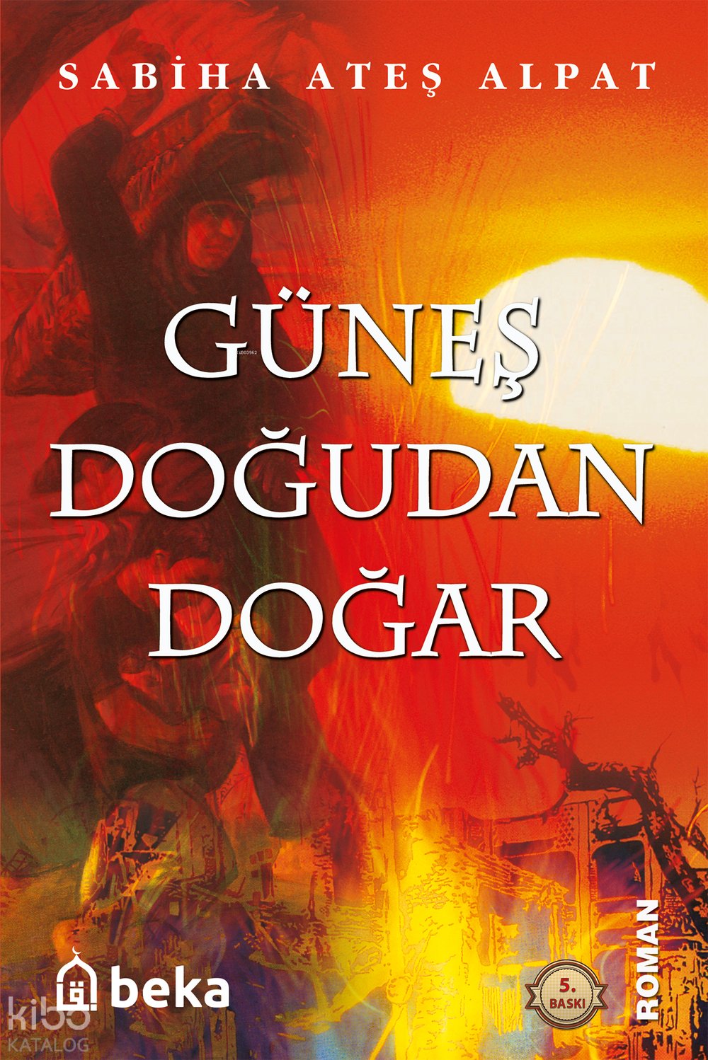 Güneş Doğudan Doğar - Sabiha Ateş Alpat
