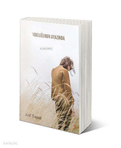 Yokluğunun Ayazında - Arif Topal