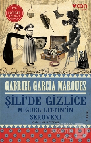 Şili’de Gizlice - Gabriel García Márquez
