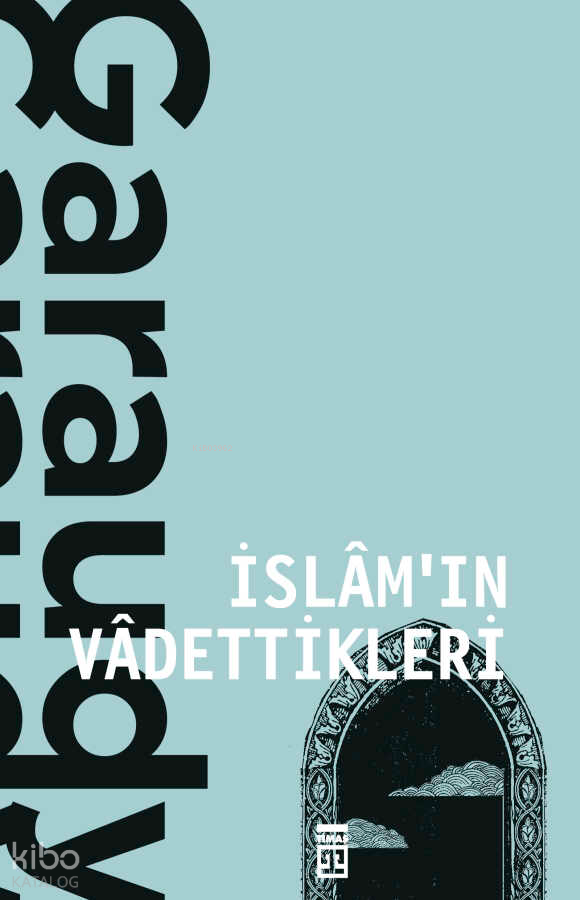 İSLAMIN VÂDETTİKLERİ