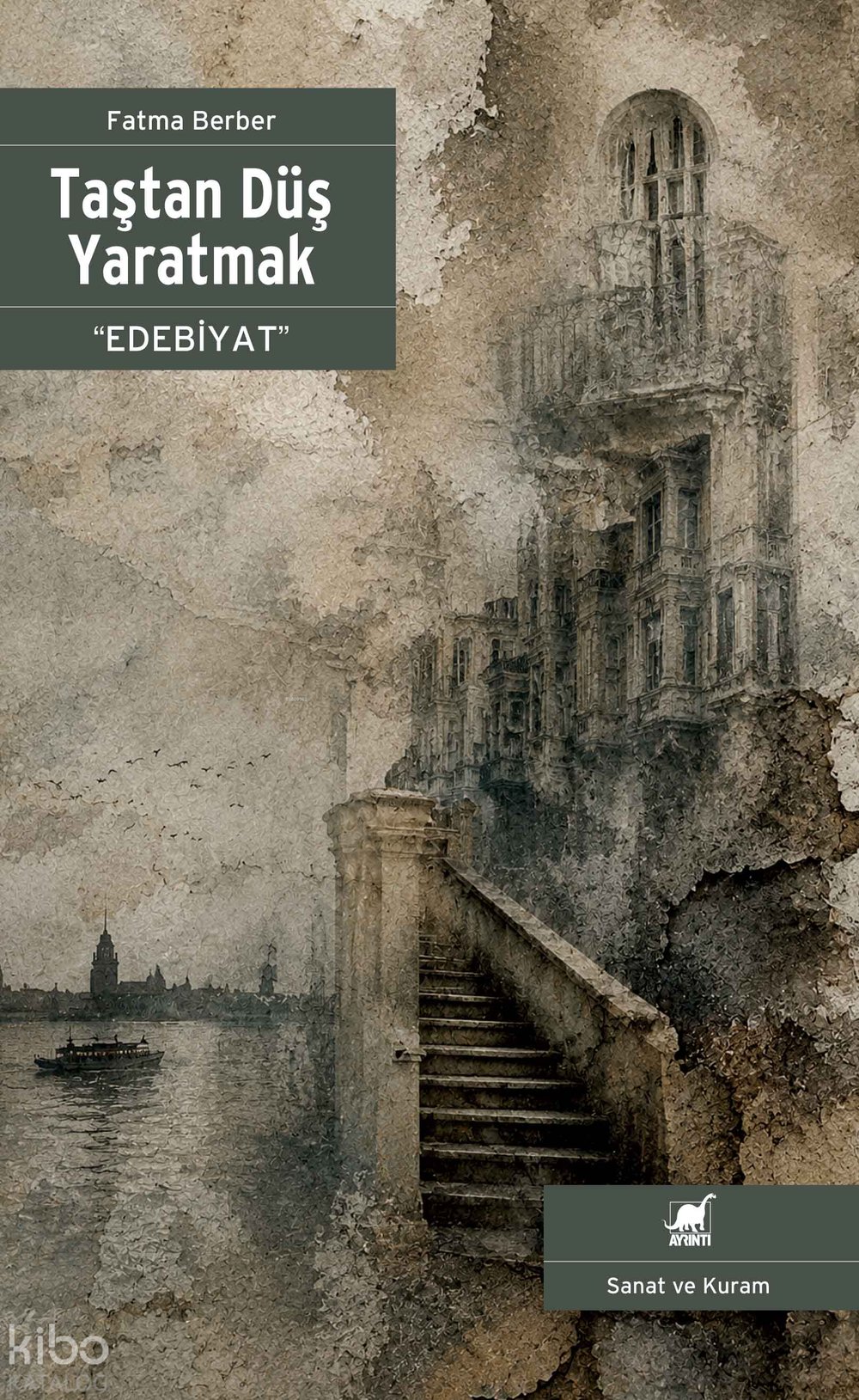 Taştan Düş Yaratmak “Edebiyat”
