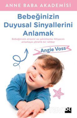 BEBEĞİNİZİN DUYGUSAL SİNYALLERİNİ A...
