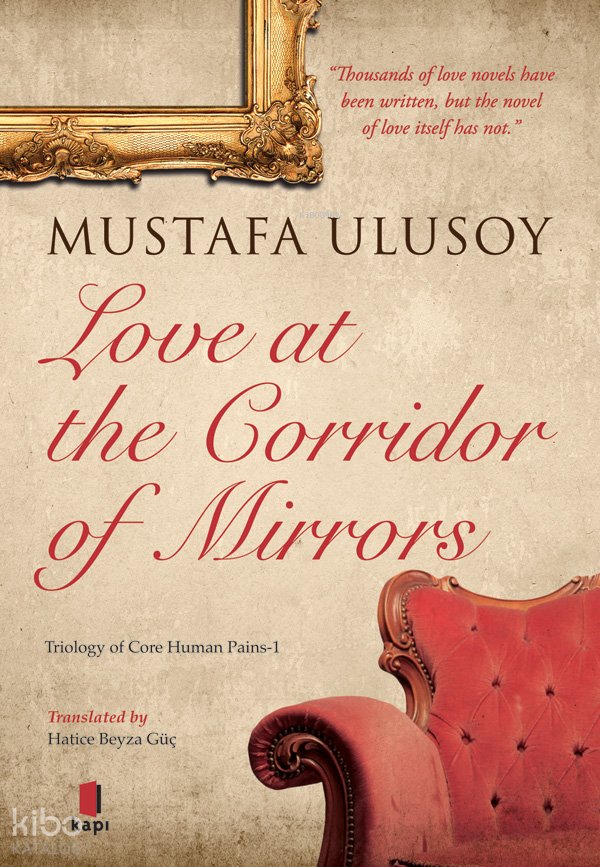 Love at the Corridor of Mirrors - Mustafa Ulusoy