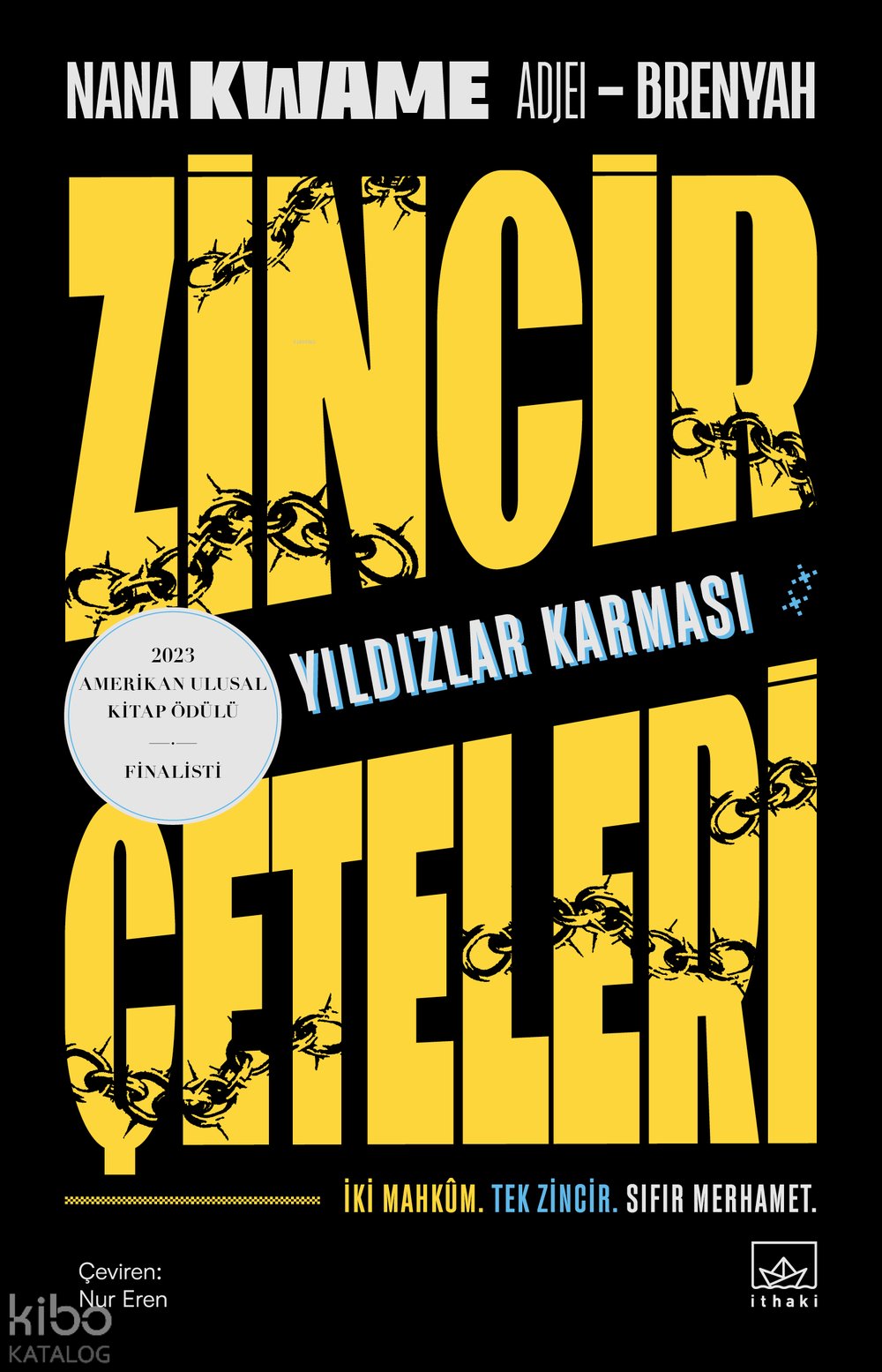Zincir Çeteleri - Yıldızlar Karması - Nana Kwame Adjei - Brenyah