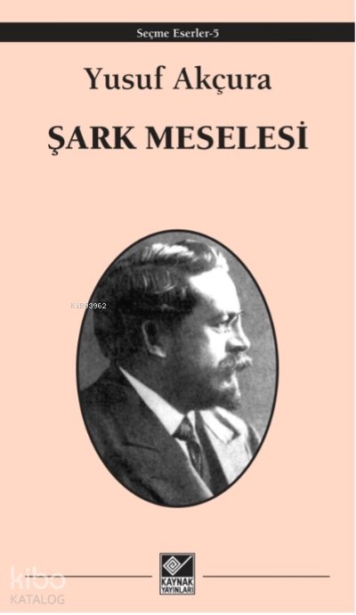 Şark Meselesi - Yusuf Akçura