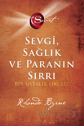 Sevgi Sağlık ve Paranın Sırrı - Rhonda Byrne
