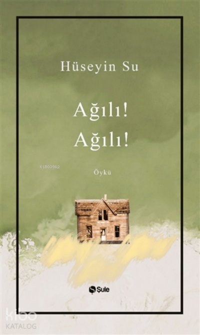 Ağılı! Ağılı! - Hüseyin Su