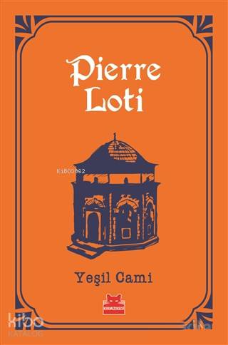 Yeşil Cami - Pierre Loti