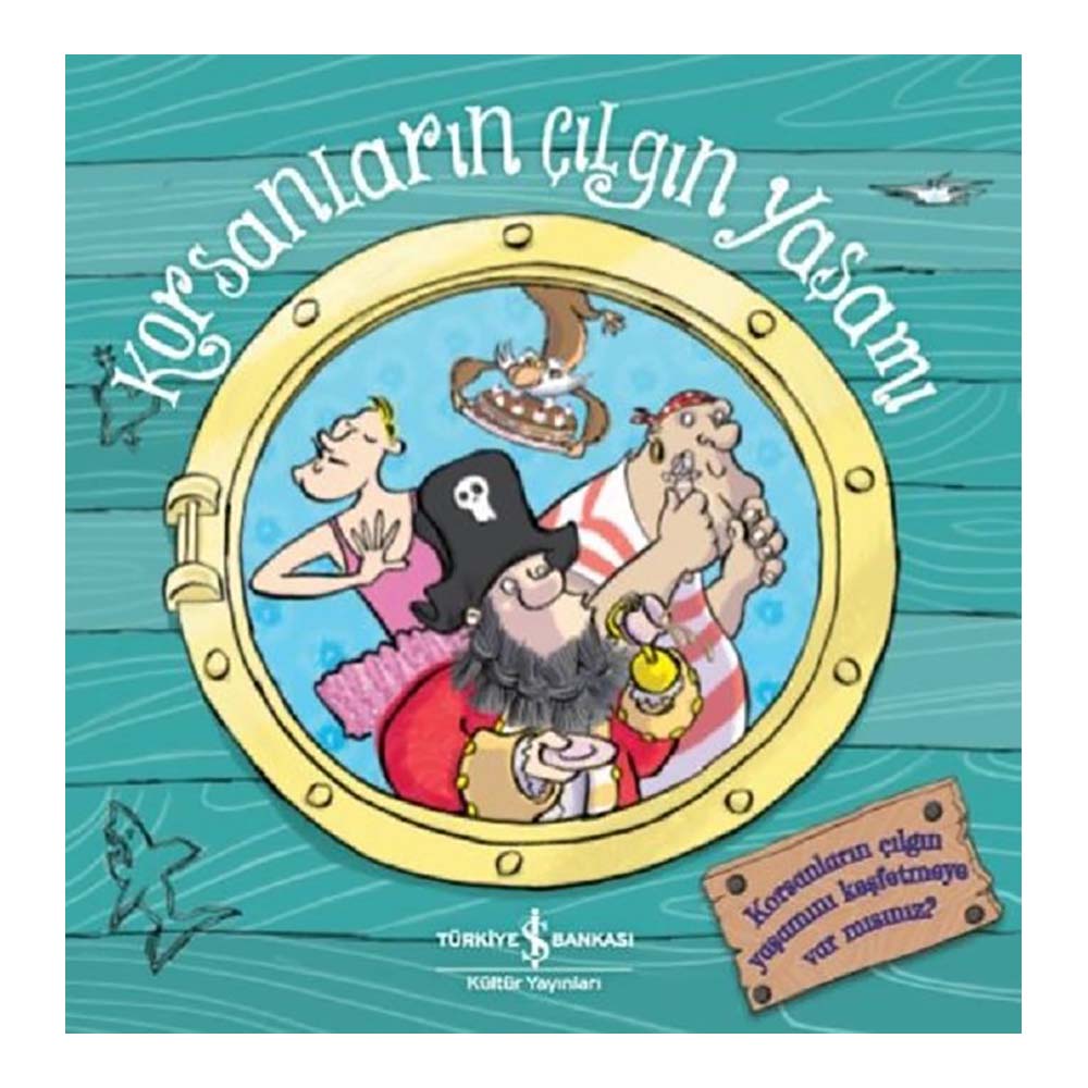 KORSANLARIN ÇILGIN YAŞAMI