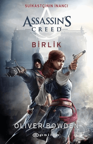 ASSASSINA CRED - BİRLİK / OLIVER BOWDEN