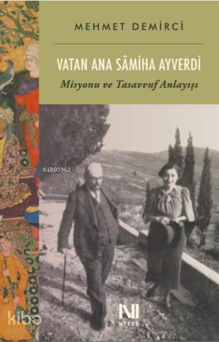Vatan Ana Sâmiha Ayverdi - Mehmet Demirci