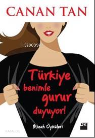 Türkiye Benimle Gurur Duyuyor - Canan Tan