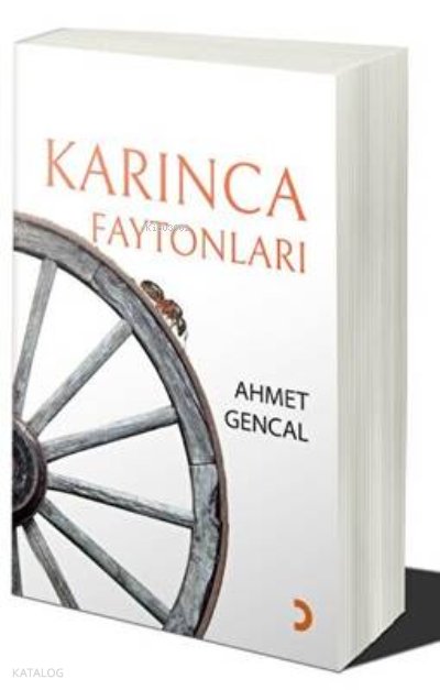 Karınca Faytonları - Ahmet Gencal